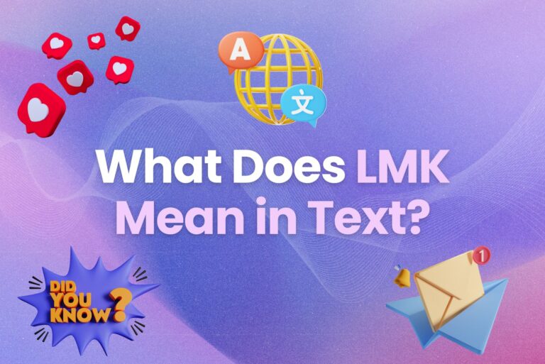 What Does LMK Mean in Text?