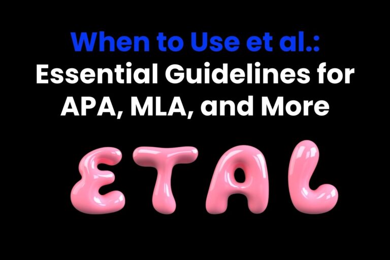 When to Use et al.: Essential Guidelines for APA, MLA, and More