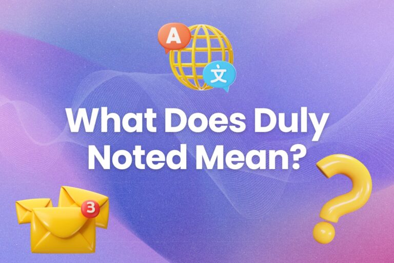 What does duly noted mean?