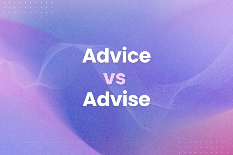 Advice vs Advise: Common Mistakes and How to Avoid Them