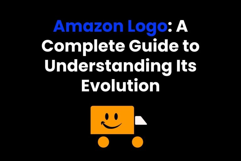 Amazon Logo: A Complete Guide to Understanding Its Evolution