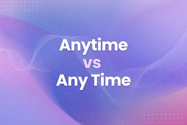 Anytime vs Any Time: Common Mistakes