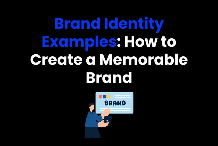 Brand Identity Examples: How to Create a Memorable Brand