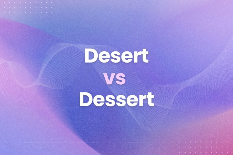 Desert vs Dessert Explained: Learn the Difference Once and For All