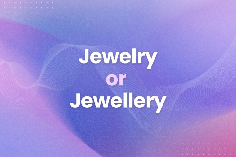 Dictionary: Jewelry or Jewellery?