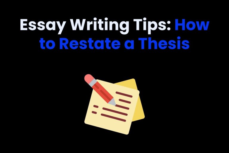 Essay Writing Tips: How to Restate a Thesis