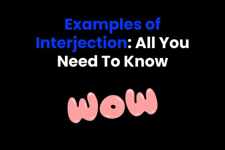 Examples of Interjection: All You Need To Know