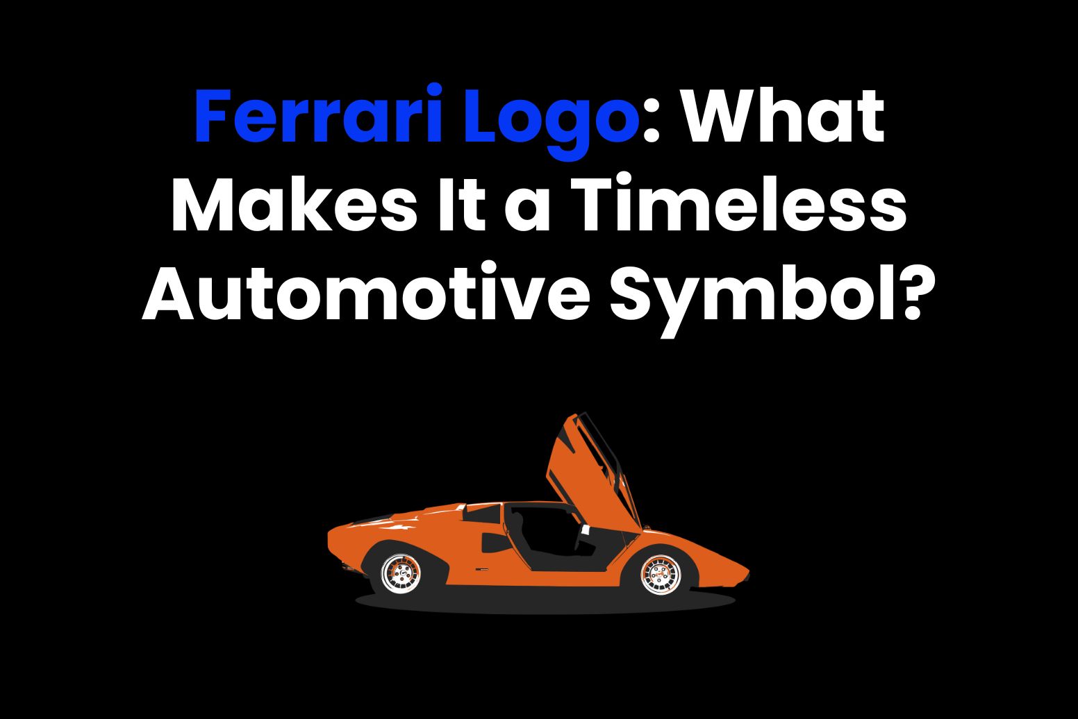 Ferrari Logo_ What Makes It a Timeless Automotive Symbol