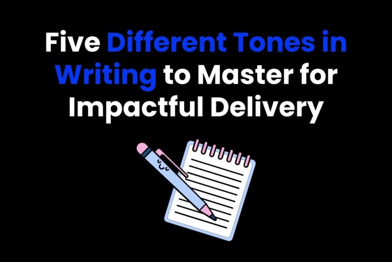 Five Different Tones in Writing to Master for Impactful Delivery