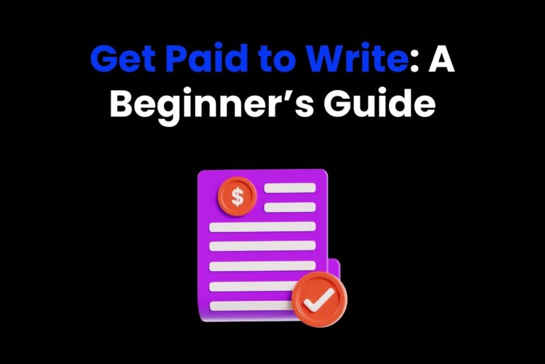 Get Paid to Write: A Beginner’s Guide