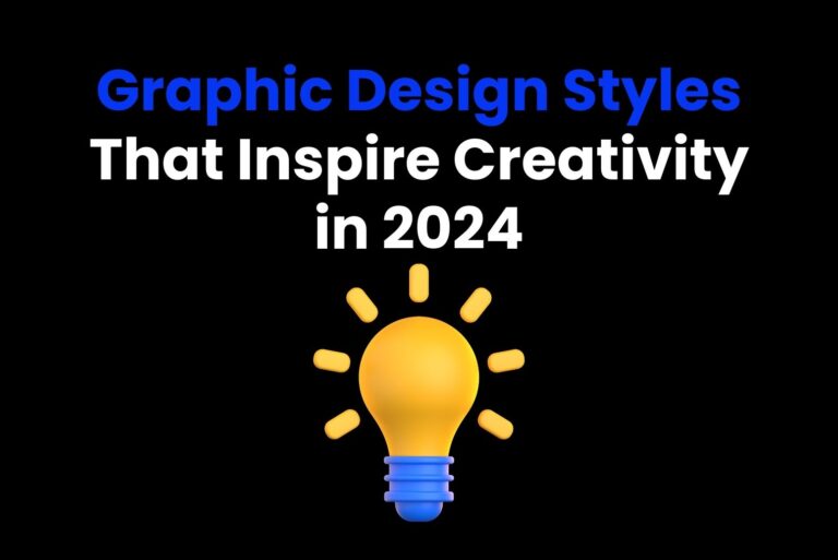 Graphic Design Styles That Inspire Creativity in 2024