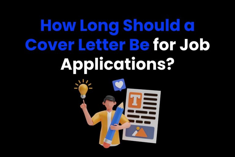 How Long Should a Cover Letter Be for Job Applications?