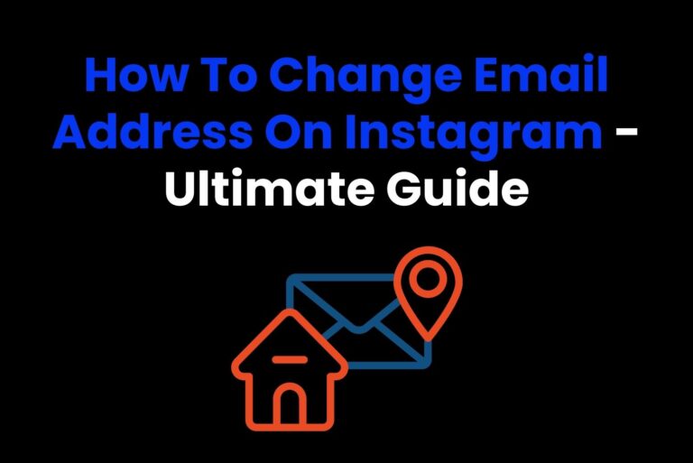 How To Change Email Address On Instagram – Ultimate Guide