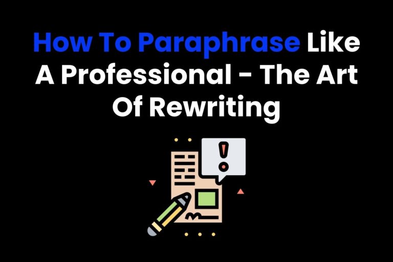 How To Paraphrase Like A  Professional – The Art Of Rewriting