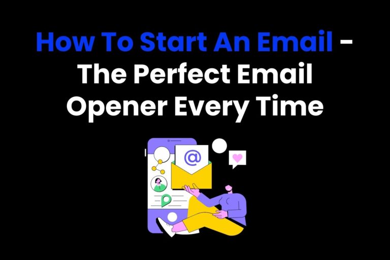 How To Start An Email – The Perfect Email Opener Every Time