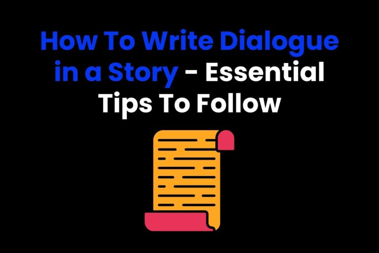 How To Write Dialogue in a Story – Essential Tips To Follow