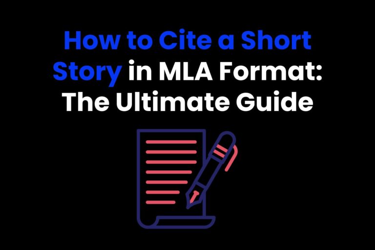 How to Cite a Short Story in MLA Format: The Ultimate Guide