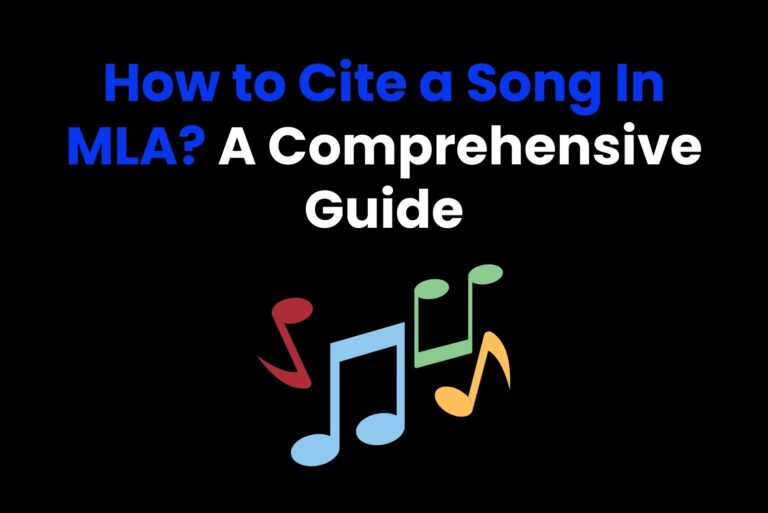 How to Cite a Song In MLA? A Comprehensive Guide