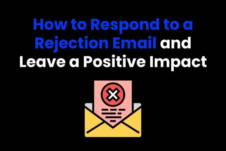 How to Respond to a Rejection Email and Leave a Positive Impact