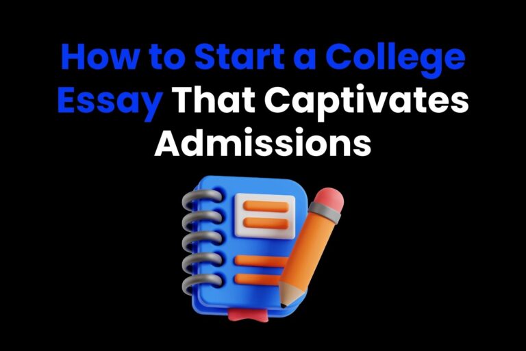 How to Start a College Essay That Captivates Admissions