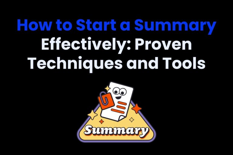 How to Start a Summary Effectively: Proven Techniques and Tools