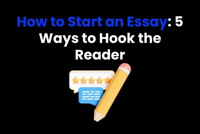 How to Start an Essay: 5 Ways to Hook the Reader