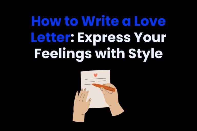 How to Write a Love Letter: Express Your Feelings with Style