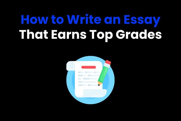 How to Write an Essay That Earns Top Grades