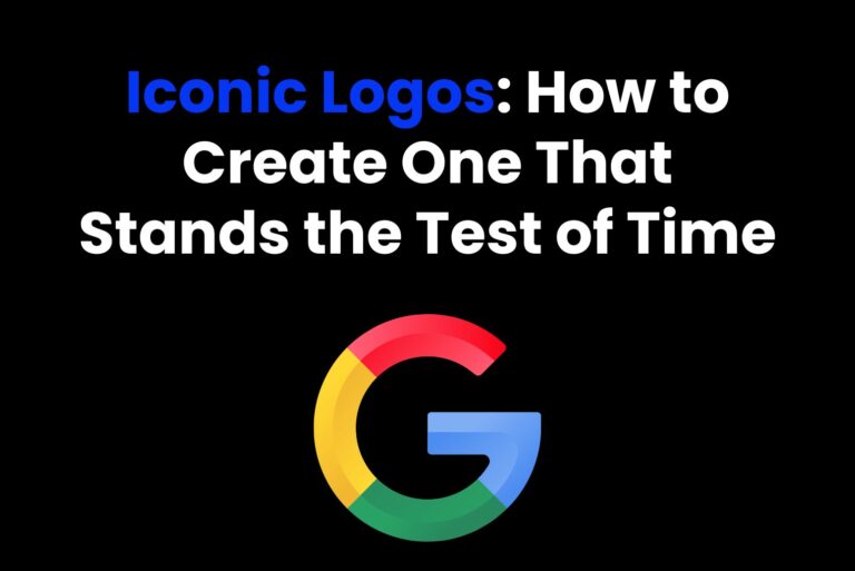 Iconic Logos: How to Create One That Stands the Test of Time