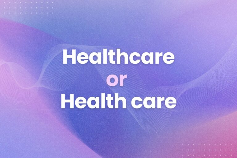 Is It “Healthcare or Health Care”?