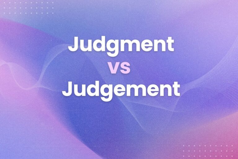 Judgment or Judgement: A Quick Guide for Writers and Editors