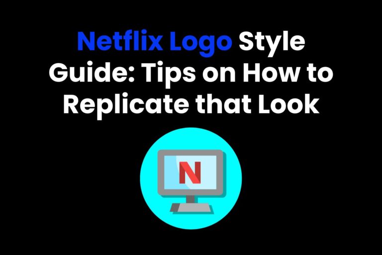 Netflix Logo Style Guide: Tips on How to Replicate that Look