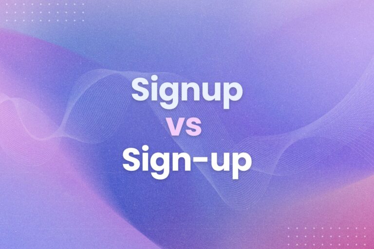 Signup or Sign-Up: Which One is Correct and Why It Matters