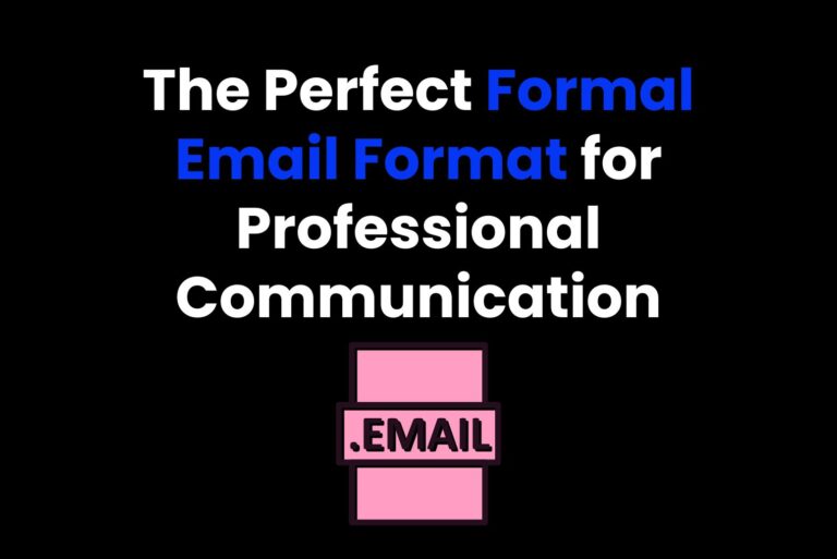 The Perfect Formal Email Format for Professional Communication