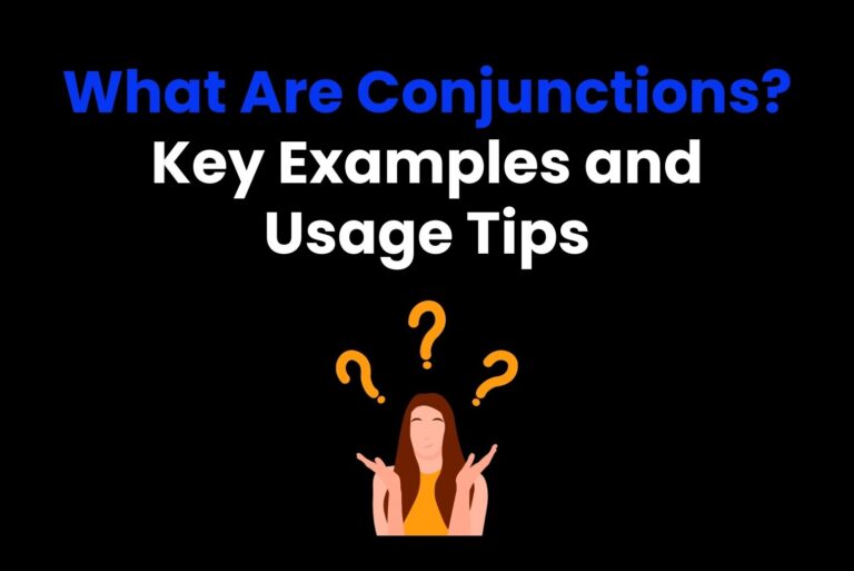 What Are Conjunctions? Key Examples and Usage Tips