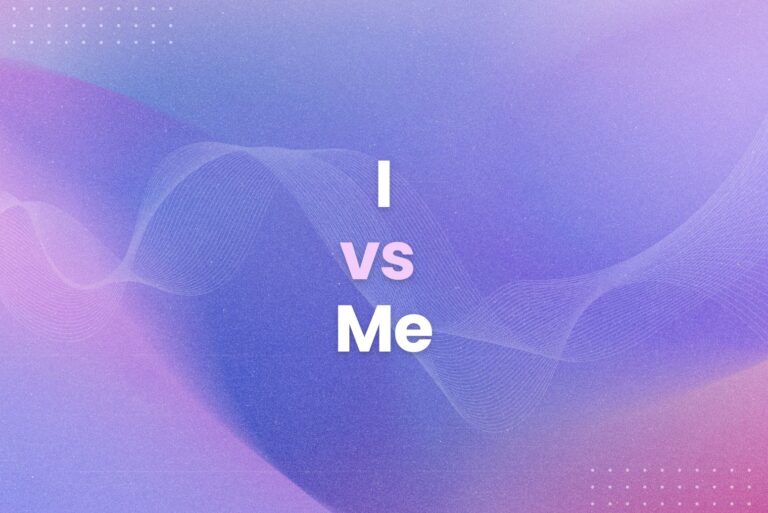 When to Use “I vs Me”