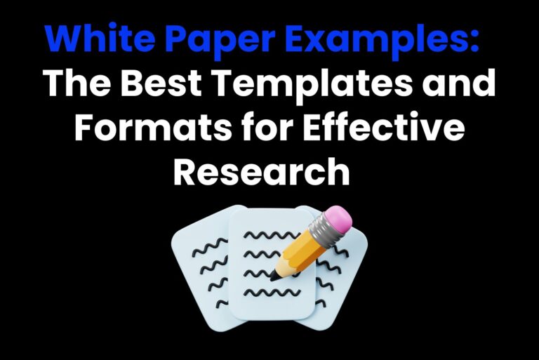 White Paper Examples: The Best Templates and Formats for Effective Research