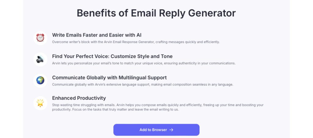 List of benefits for Arvin Email Reply Generator, including faster email writing, customizable tone, multilingual support, and enhanced productivity.