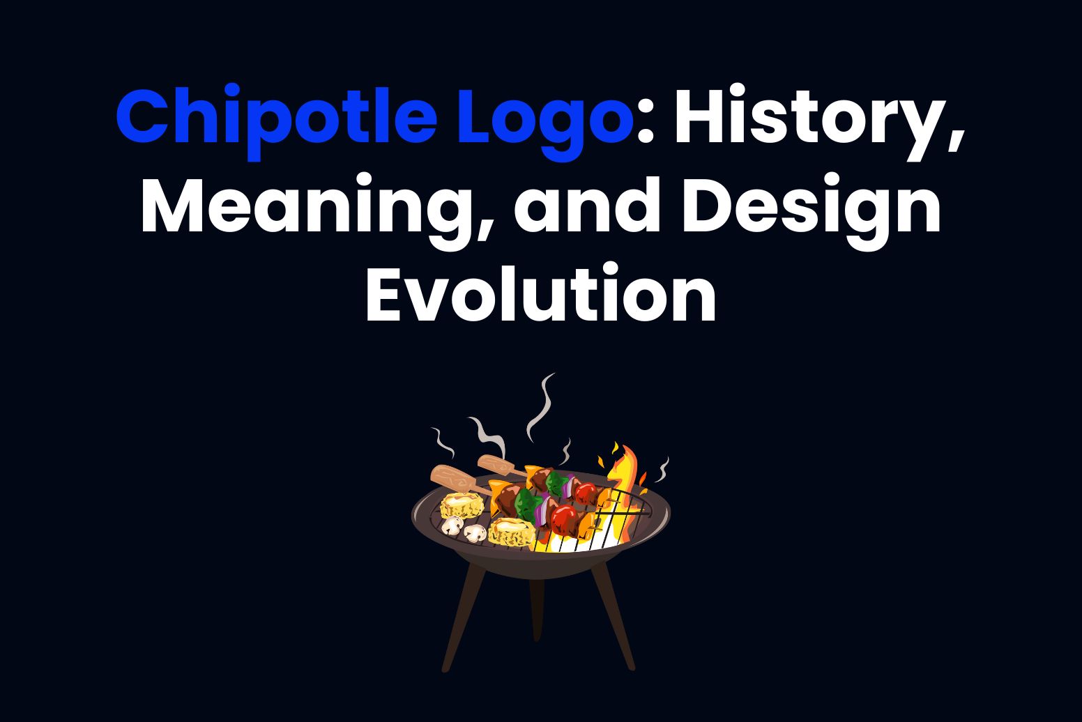 Chipotle Logo: History, Meaning, and Design Evolution - Arvin