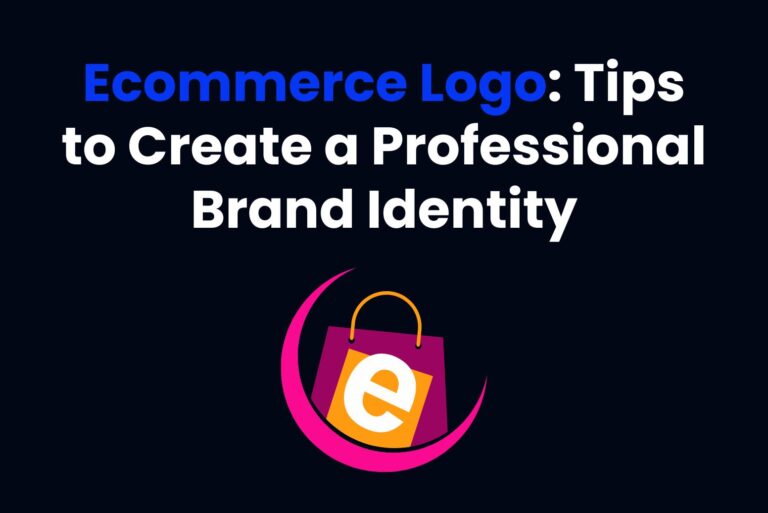 Ecommerce Logo: Tips to Create a Professional Brand Identity