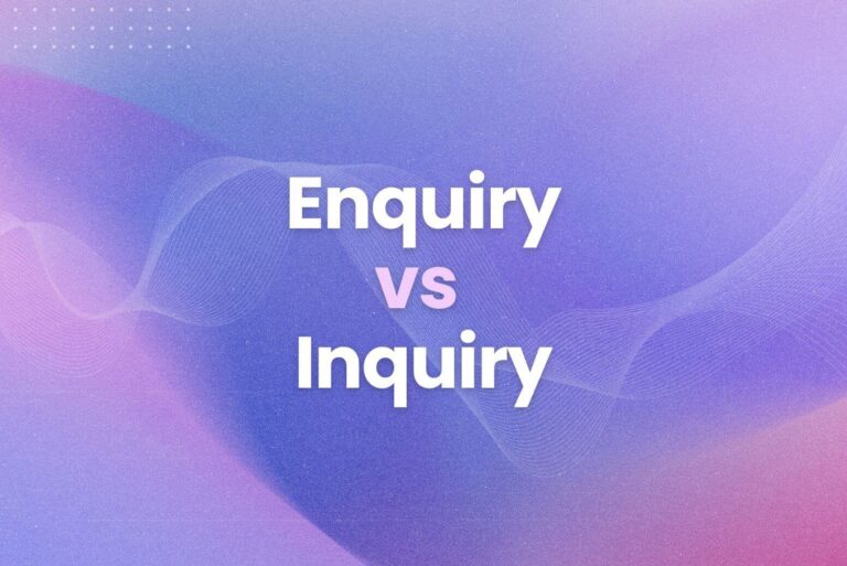 Enquiry vs Inquiry Explained: The Subtle Difference That Matters