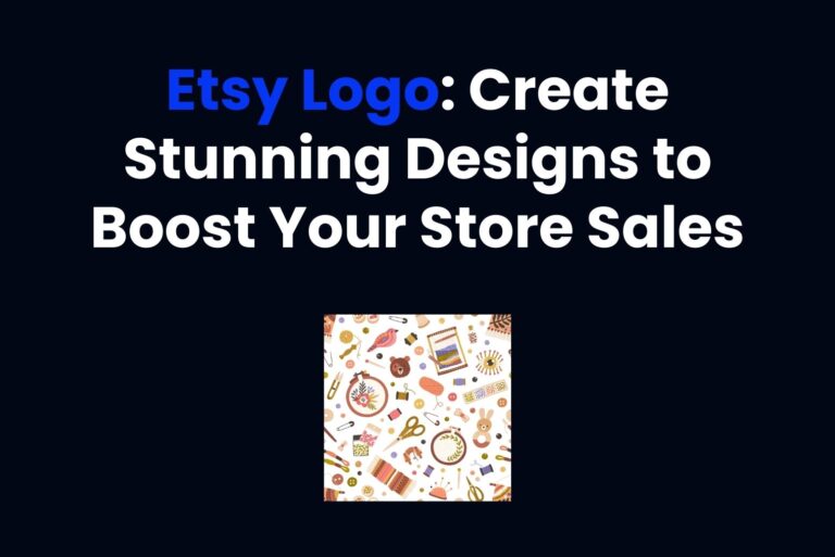 Etsy Logo: Create Stunning Designs to Boost Your Store Sales