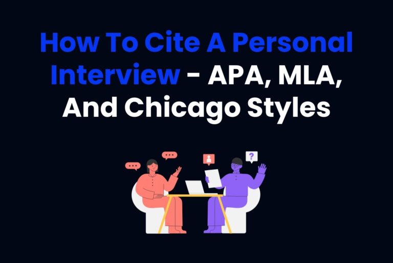 How To Cite A Personal Interview – APA, MLA, And Chicago Styles