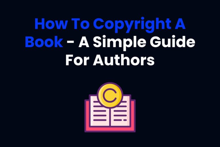 How To Copyright A Book – A Simple Guide For Authors