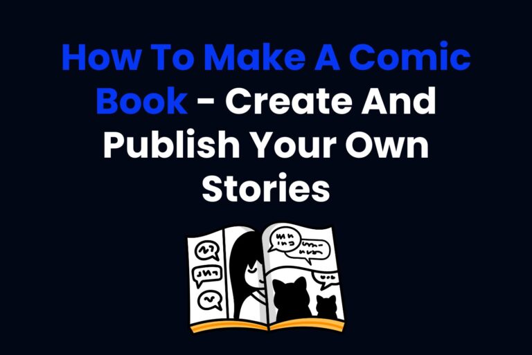 How To Make A Comic Book – Create And Publish Your Own Stories