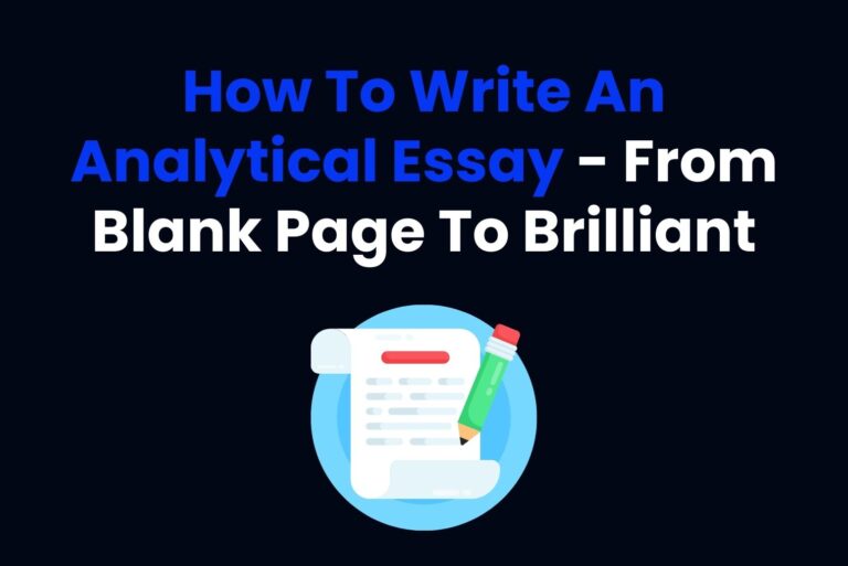 How To Write An Analytical Essay – From Blank Page To Brilliant