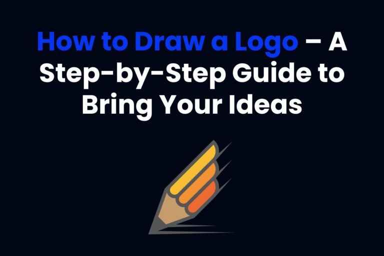 How to Draw a Logo – A Step-by-Step Guide to Bring Your Ideas