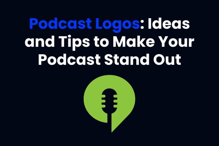 Podcast Logos: Ideas and Tips to Make Your Podcast Stand Out