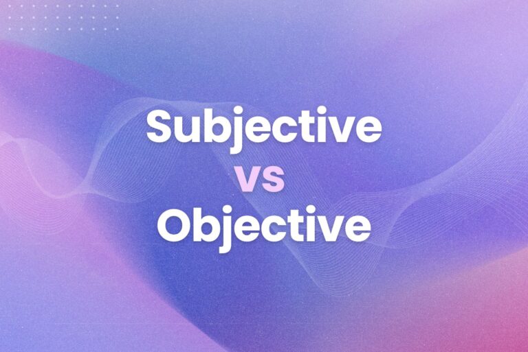 Subjective vs Objective: How to Tell the Difference