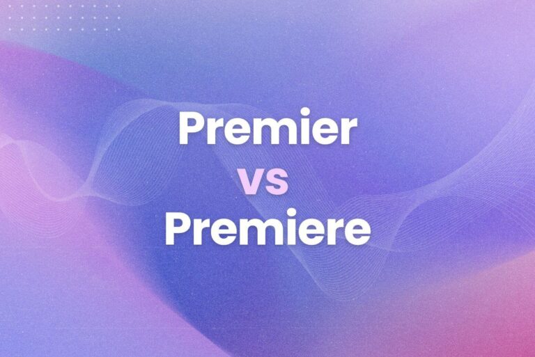 Premier vs Premiere: Is There Really a Difference?